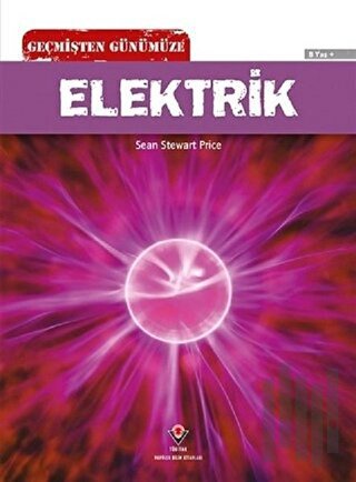 Geçmişten Günümüze - Elektrik | Kitap Ambarı