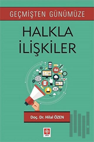 Geçmişten Günümüze Halkla İlişkiler | Kitap Ambarı