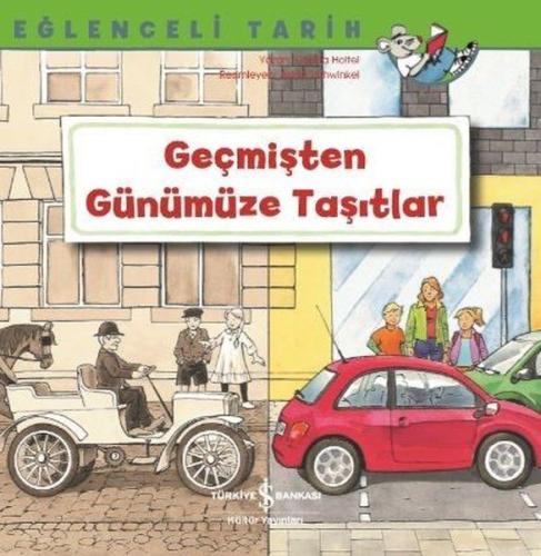 Geçmişten Günümüze Taşıtlar - Eğlenceli Tarih | Kitap Ambarı