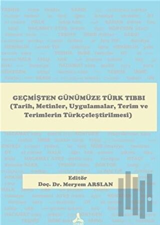 Geçmişten Günümüze Türk Tıbbı | Kitap Ambarı