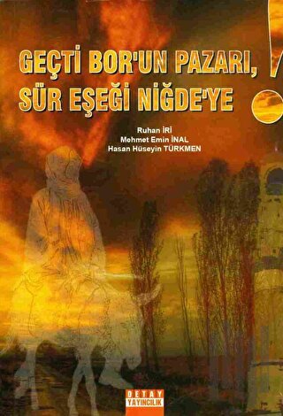 Geçti Bor'un Pazarı Sür Eşeği Niğde'ye | Kitap Ambarı