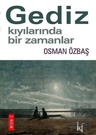 Gediz Kıyılarında Bir Zamanlar | Kitap Ambarı