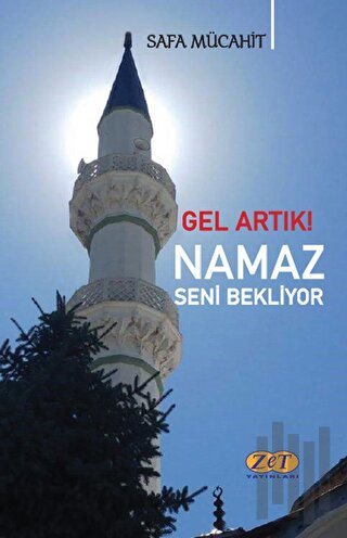 Gel Artık! Namaz Seni Bekliyor | Kitap Ambarı