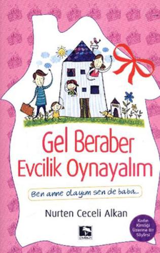 Gel Beraber Evcilik Oynayalım | Kitap Ambarı