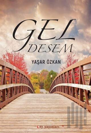 Gel Desem | Kitap Ambarı