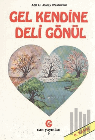 Gel Kendine Deli Gönül | Kitap Ambarı