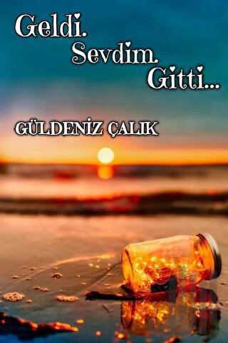 Geldi Sevdim Gitti | Kitap Ambarı