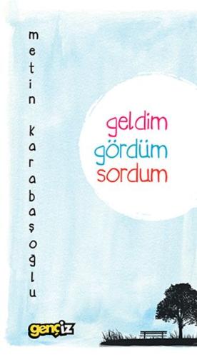 Geldim Gördüm Sordum | Kitap Ambarı