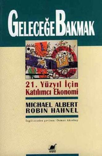 Geleceğe Bakmak 21. Yüzyıl İçin Katılımcı Ekonomi | Kitap Ambarı