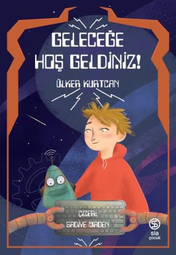 Geleceğe Hoş Geldiniz | Kitap Ambarı