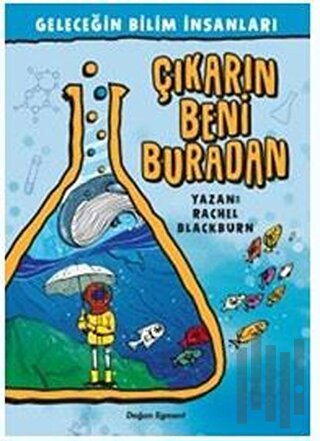 Geleceğin Bilim İnsanları - Çıkarın Beni Buradan | Kitap Ambarı