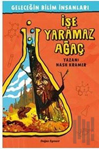 Geleceğin Bilim İnsanları - İşe Yaramaz Ağaç | Kitap Ambarı