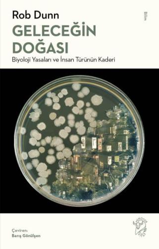 Geleceğin Doğası: Biyoloji Yasaları ve İnsan Türünün Kaderi | Kitap Am