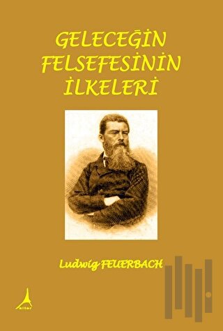 Geleceğin Felsefesinin İlkeleri | Kitap Ambarı