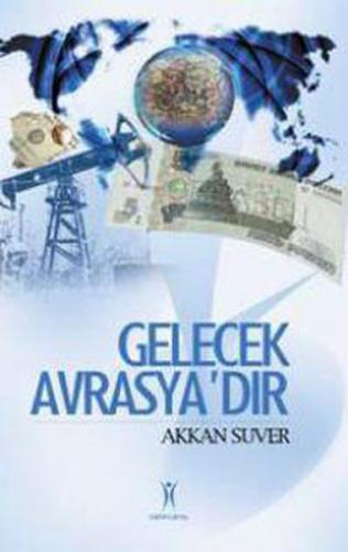 Gelecek Avrasya’dır | Kitap Ambarı