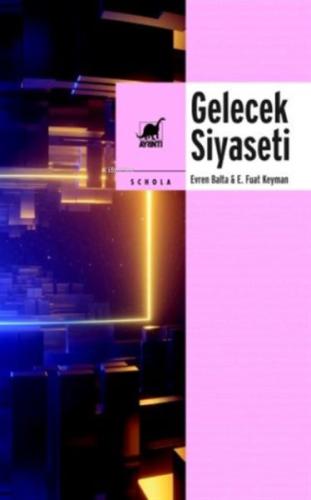 Gelecek Siyaseti | Kitap Ambarı