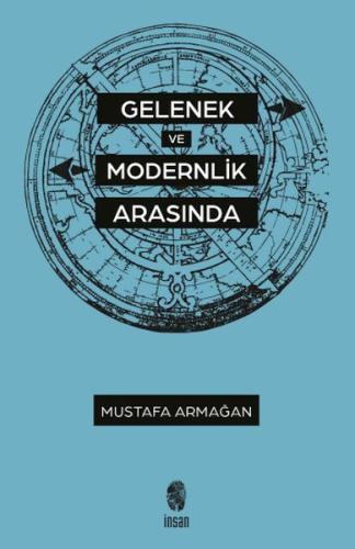 Gelenek ve Modernlik Arasında | Kitap Ambarı