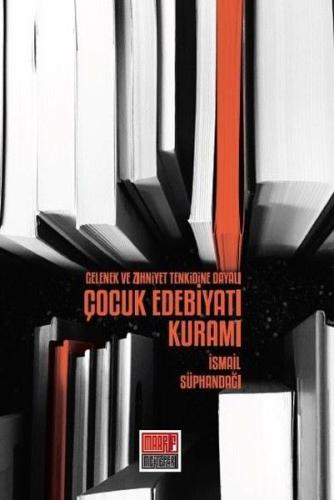 Gelenek ve Zihniyet Tenkidine Dayalı Çocuk Edebiyatı Kuramı | Kitap Am