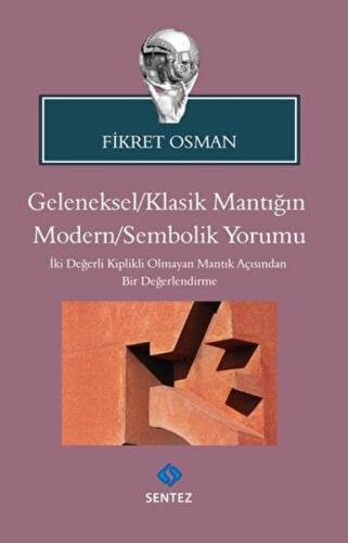 Geleneksel/Klasik Mantığın Modern/Sembolik Yorumu | Kitap Ambarı