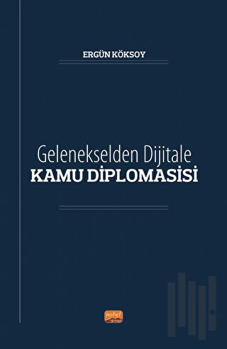 Gelenekselden Dijitale Kamu Diplomasisi | Kitap Ambarı