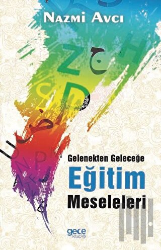 Gelenekten Geleceğe Eğitim Meseleleri | Kitap Ambarı