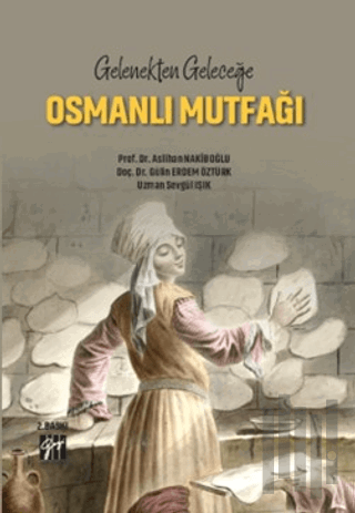 Gelenekten Geleceğe Osmanlı Mutfağı | Kitap Ambarı