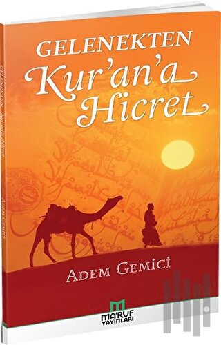 Gelenekten Kur'an'a Hicret | Kitap Ambarı