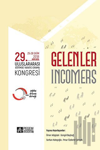 “Gelenler” 29. Uluslararası Eğitimde Yaratıcı Drama Kongresi (25-28 Ek