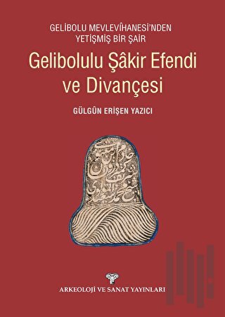 Gelibolulu Şakir Efendi ve Divançesi | Kitap Ambarı