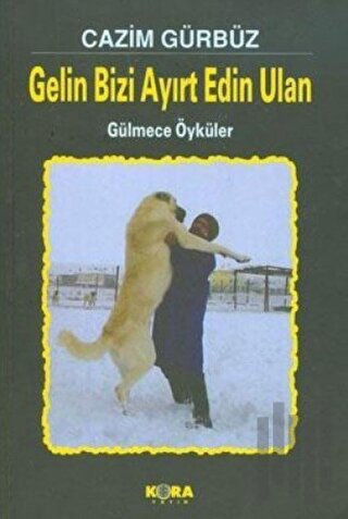 Gelin Bizi Ayırt Edin Ulan | Kitap Ambarı