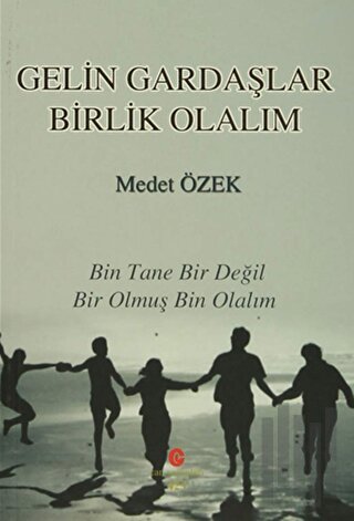 Gelin Gardaşlar Birlik Olalım | Kitap Ambarı