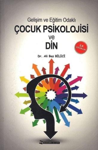 Gelişim ve Eğitim Odaklı Çocuk Psikolojisi ve Din | Kitap Ambarı