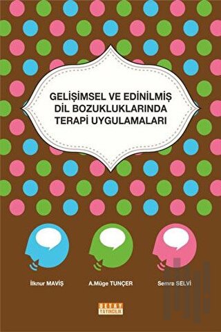 Gelişimsel ve Edinilmiş Dil Bozukluklarında Terapi Uygulamaları | Kita