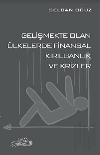 Gelişmekte Olan Ülkelerde Finansal Kırılganlık ve Krizler | Kitap Amba