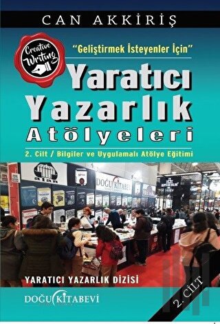 Geliştimek İsteyenler İçin Yaratıcı Yazarlık Atölyeleri Cilt:2 | Kitap