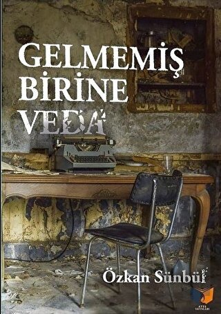 Gelmemiş Birine Veda | Kitap Ambarı