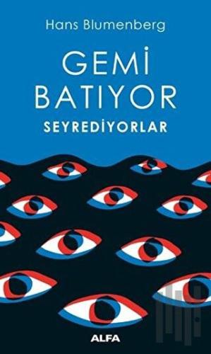 Gemi Batıyor Seyrediyorlar | Kitap Ambarı