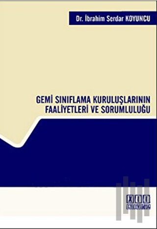 Gemi Sınıflama Kuruluşlarının Faaliyetleri ve Sorumluluğu | Kitap Amba