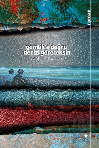 Gemlik’e Doğru Denizi Göreceksin | Kitap Ambarı