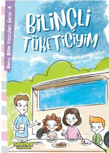 Genç Bilim Yolcuları Serisi -4 Bilinçli Tüketiciyim | Kitap Ambarı