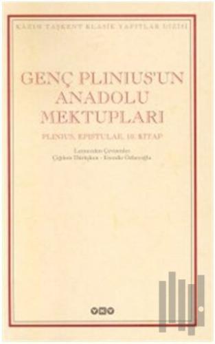 Genç Plinius’un Anadolu Mektupları Plinius, Epistulae, 10. Kitap | Kit