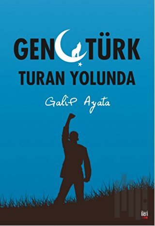 Genç Türk Turan Yolunda | Kitap Ambarı