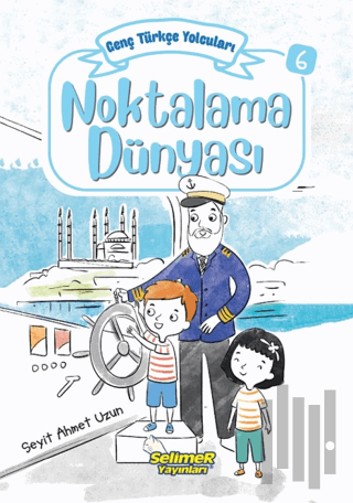 Genç Türkçe Yolcuları - Noktalama Dünyası | Kitap Ambarı