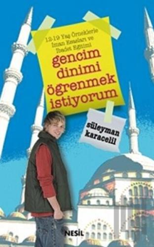 Gencim Dinimi Öğrenmek İstiyorum | Kitap Ambarı