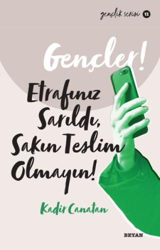 Gençler,! Etrafınız Sarıldı, Sakın Teslim Olmayın! | Kitap Ambarı