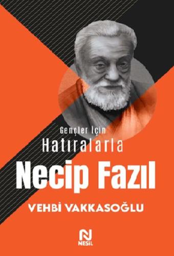 Gençler İçin Hatıralarla Necip Fazıl | Kitap Ambarı