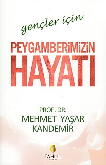 Gençler İçin Peygamberimizin Hayatı | Kitap Ambarı