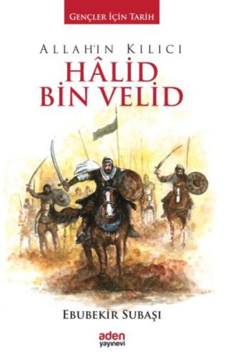 Allah'ın Kılıcı Halid Bin Velid (Ciltli) | Kitap Ambarı