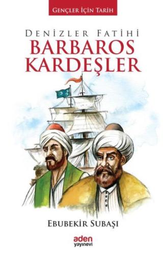 Denizler Fatihi Barbaros Kardeşler (Ciltli) | Kitap Ambarı