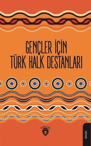 Gençler İçin Türk Halk Destanları | Kitap Ambarı